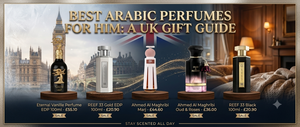 Best Arabic Perfumes for Him: A UK Gift Guide